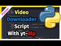 Python programming - downloader script with yt-dlp