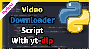 python programming video downloader script with yt dlp