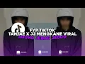 Download Lagu DJ TANTAE TERBARU X JJ VIRAL TERBARU YANG KALIAN CARI CARI YANG FYP DI TIKTOK