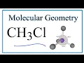 CH3Cl Molecular Geometry Bond Angles and Electron Geometry