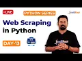 Python Series Day 13 Python Web Scraping What Is Web Scraping Web Scraping With Python