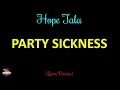 Hope Tala - Party Sickness (Lyrics Version)