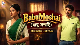 BabuMoshai (বাবু মশাই) | Dramatic Jukebox 4 | Ashutosh Rana, Silajeet, Abhishek C, Rachana B