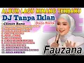 Download Lagu DJ Disco Remix LAGU MINANG TERBARU ALBUM FAUZANA 2024 POPULER.