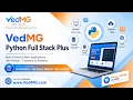 VedMG Python Full Stack Plus Course Overview