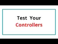 - Testing Your Controllers