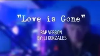 Download LOVE IS GONE\ MP3