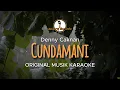 Download Lagu Cundamani - Denny Caknan || KARAOKE ORIGINAL