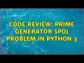 Code Review Prime generator SPOJ problem in Python 3