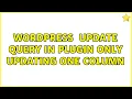 Wordpress wpdb update query in plugin only updating one column