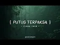 Download Lagu ZIANA ZAIN - PUTUS TERPAKSA [ LIRIK VIDEO ]