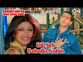 Download Lagu Dil Yeh Behalta Nahin | Shaadi Karke Phas Gaya Yaar | Salman, Shilpa Shetty | Sonu Nigam, Sunidhi