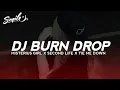 Download Lagu DJ BURN - DROP BBHC | SPEED UP \u0026 REVERB 🎧