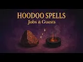 Lagu Most Requested Hoodoo Spells Part 2: Attracting Jobs and Driving away unwanted guests!