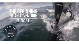 The Beginning Of An Adventure – Ep. 1 RAN Sailing