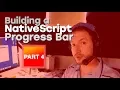Building an Animated NativeScript Progress Bar Part 4