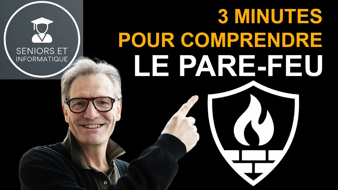 PARE-FEU : 3 minutes pour comprendre comment il fonctionne