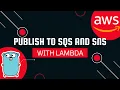 AWS Lambda in Go - Publish to SNS and SQS