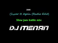 Swear It Again (Radio Edit) Slow Jam Battle Mix (DJ MENAN)