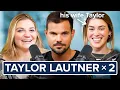 Taylor Lautner x2 on getting married childhood fame dealing with paparazzi Ep 23