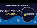 Introduction to Python Virtual Machine Hindi
