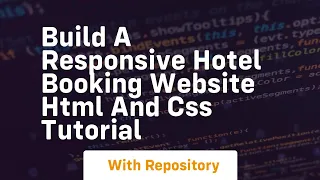 Build a responsive hotel booking website html and css tutorial