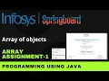 Array of objects Array Assignment 1 Programming Using Java Infosys Springboard