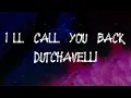 dutchavelli - I’ll Call You Back (Lyrics)