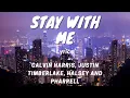 Download Lagu Stay With Me by Calvin Harris, Justin Timberlake, Halsey and Pharrell Lyric Video