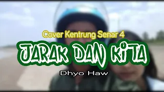 Download Dhyo Haw Jarak Dan Kita Cover Kentrung Senar 4-ByRekaEror MP3
