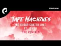 Download Lagu Tape Machines ft. Jowen, Squiid - No Sugar Coated Love (Squiid Remix)