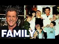 Mel Gibson Family Biography