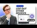 How to Logged Out of All Other Devices in Loom Easy Guide