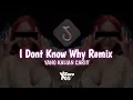 Download Lagu Virall di tiktokkk__ Yang kalian Cariii❗️❗️❗️ --- I Dont Know why Remix by NOKA AXL KANEEE PARAHH🔥🔥