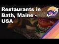 Restaurants in Bath Maine - USA