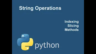Python String Operations Explained Indexing Slicing Methods Examples