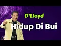 Download Lagu D'Lloyd  -  Hidup Di Bui  (Lirik Lagu)