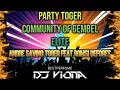 DJ VIONA-party TOGER community  Of GEMBEL elite by ANDRE SAVINO TOGER FEAT ROMSI DEFORES