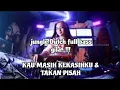 Download Lagu JUNGLE DUTCH FULL BASS GILA KAU MASIH KEKASIH KU \u0026 TAKAN PISAH...