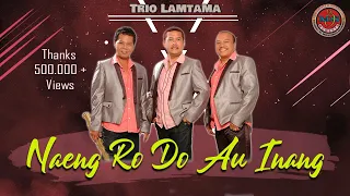 trio lamtama naeng ro do au inang official music video 