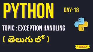 Day - 18 Python Full Course In Telugu Exception Handling in Python Ashok IT