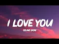 Lagu Céline Dion - I Love You (Lyrics)