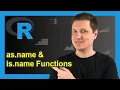 as name is name Functions in R 2 Examples Convert Character String to Name Object Data Type