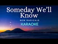 Download Lagu Someday We'll Know - New Radicals (Karaoke)