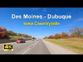 Iowa Fall Scenic Drive Des Moines to Dubuque 4K Road Trip