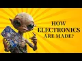 How electronics are made