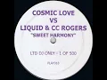 Cosmic Love vs Liquid & CC Rogers - Sweet Harmony