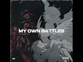 My Own Battles