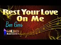 Download Lagu Rest Your Love On Me - Bee Gees ( KARAOKE VERSION )