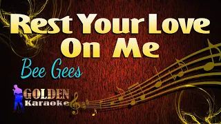 rest your love on me bee gees karaoke version 